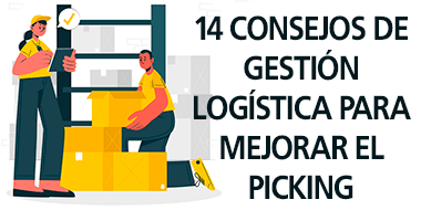 14 CONSEJOS DE GESTIÓN LOGÍSTICA PARA MEJORAR EL PICKING