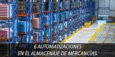 6 automatizaciones almacenaje mercancias