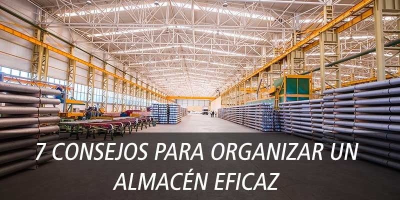 7 consejos organizar almacen eficaz