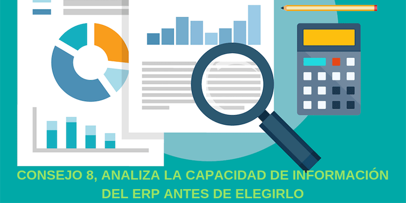 CONSEJO 8, ANALIZA LA CAPACIDAD DE INFORMACIÓN DEL ERP ANTES DE ELEGIRLO