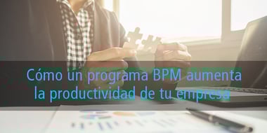 como un bpm aumenta productividad