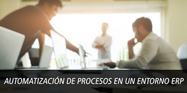 automatizacion de proceso en un entorno erp