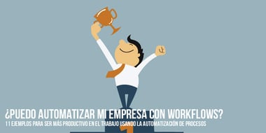 11 CASOS PRÁCTICOS DE AUTOMATIZACIÓN DE PROCESOS EN UNA EMPRESA