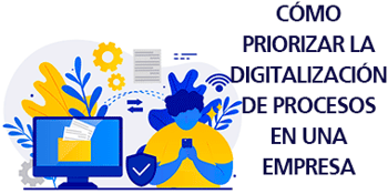 como priorizar digitalizacion procesos empresa