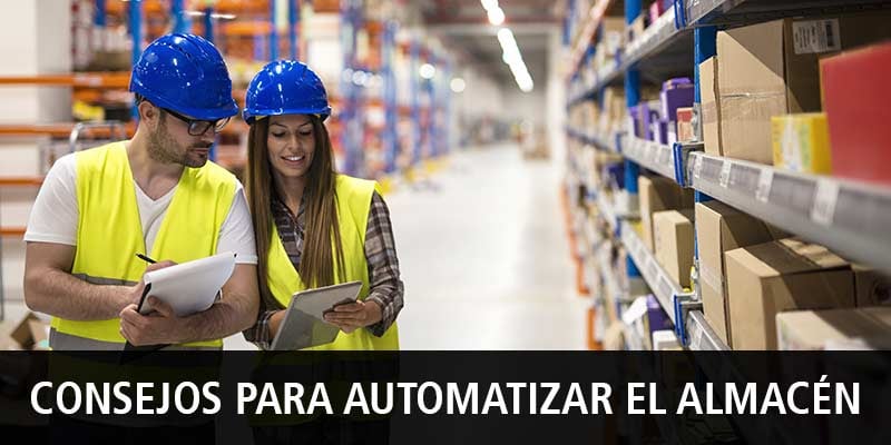 CONSEJOS PARA AUTOMATIZAR EL ALMACÉN