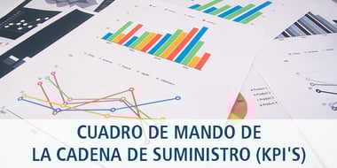 cuadro mando cadena suministro kpi