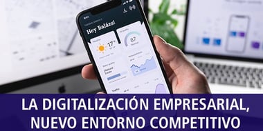 digitalizacion empresarial nuevo entorno competitivo