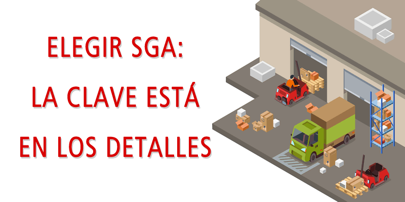 ELEGIR SGA: LA CLAVE ESTÁ EN LOS DETALLES