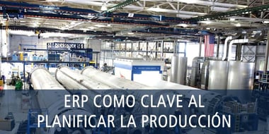 erp como calve para planificar produccion