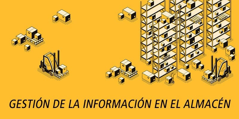 GESTIÓN DE LA INFORMACIÓN EN EL ALMACÉN