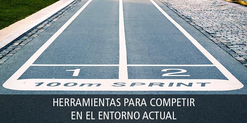 herramientas para competir en el entorno actual