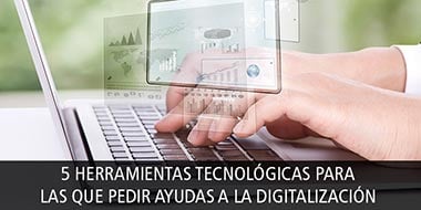 5 herramientas tecnologicas ayudas digitalizacion