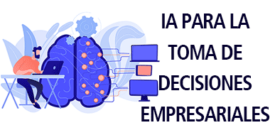 ia para la toma de decisiones empresariales