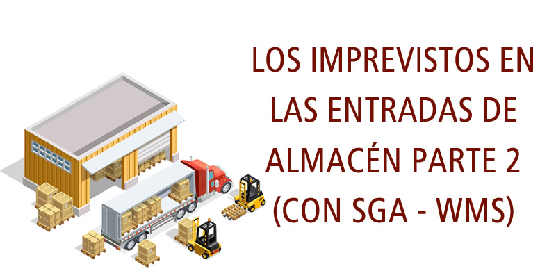 imprevistos entrada almacen con SGA