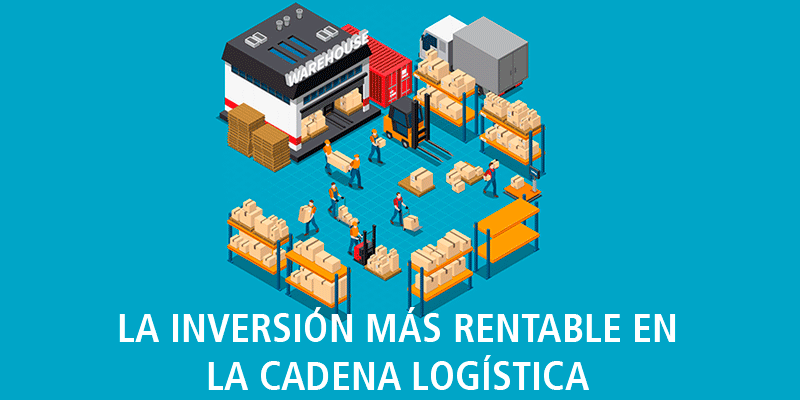 inversion más rentable en la cadena logistica