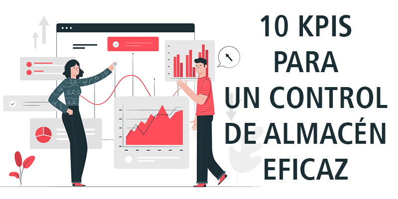 10 KPIS PARA UN CONTROL DE ALMACÉN EFICAZ