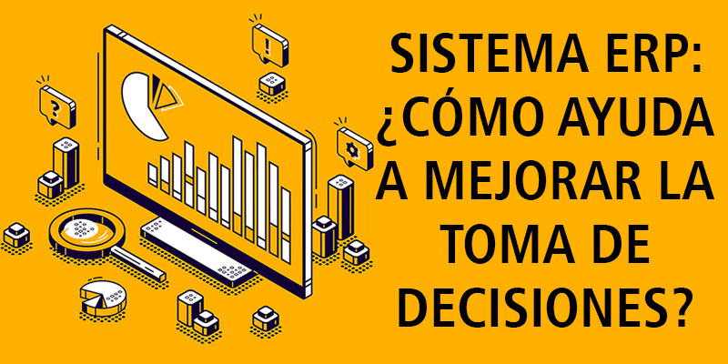 sistema_erp_como_ayuda_mejorar_toma_decisiones