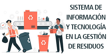sistema de informacion y tecnologia en la gestion de residuos