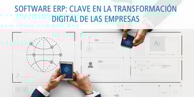 software erp clave en la transformacion digital
