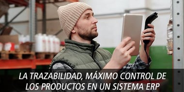 trazabilidad maximo control productos erp