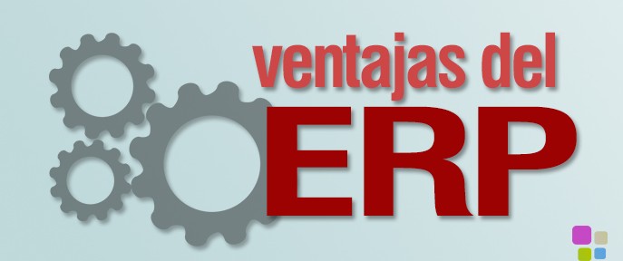 ¿Por qué utilizar software de gestión empresarial? Ventajas del ERP