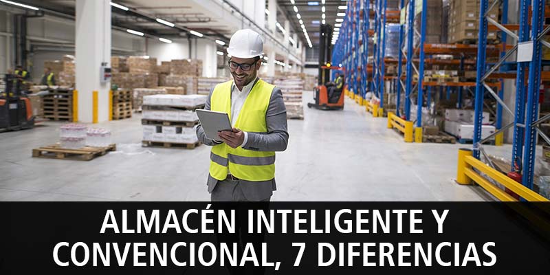 ALMACÉN INTELIGENTE Y CONVENCIONAL, 7 DIFERENCIAS