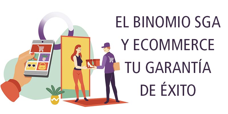 EL BINOMIO SGA Y ECOMMERCE TU GARANTÍA DE ÉXITO