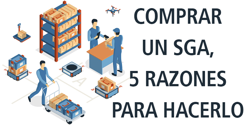 COMPRAR UN SGA, 5 RAZONES PARA HACERLO