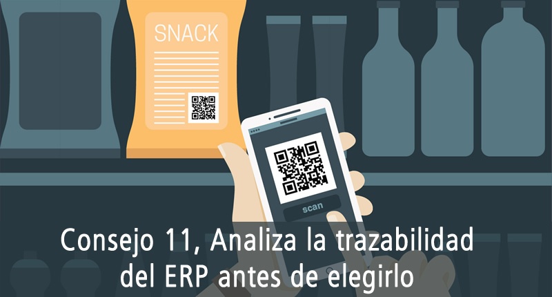 CONSEJO 11, ANALIZA LA TRAZABILIDAD DEL ERP ANTES DE ELEGIRLO