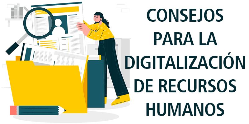 CONSEJOS PARA LA DIGITALIZACIÓN DE RECURSOS HUMANOS