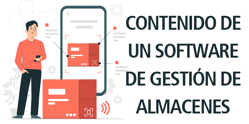 CONTENIDO DE UN SOFTWARE DE GESTIÓN DE ALMACENES