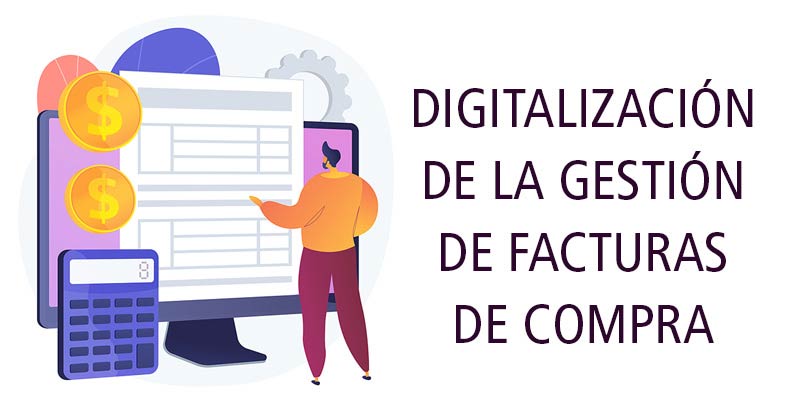 DIGITALIZACIÓN DE LA GESTIÓN DE FACTURAS DE COMPRA