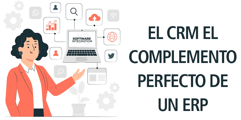 EL CRM EL COMPLEMENTO PERFECTO DE UN ERP