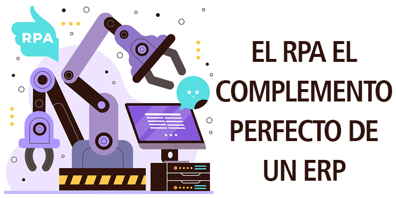 EL RPA EL COMPLEMENTO PERFECTO DE UN ERP