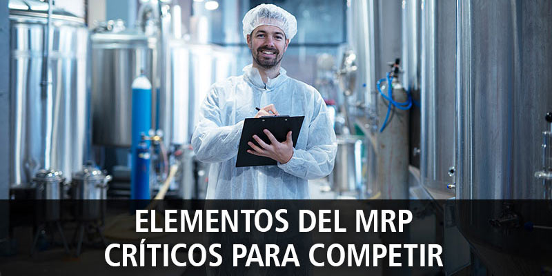 ELEMENTOS DEL MRP CRÍTICOS PARA COMPETIR