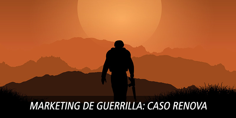 Marketing de Guerrilla: Caso Renova