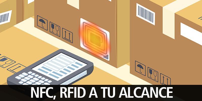 NFC, RFID A TU ALCANCE