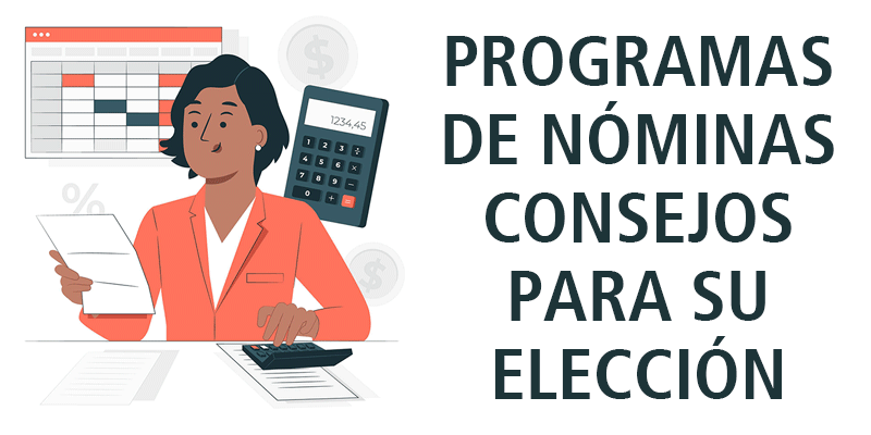 PROGRAMAS DE NÓMINAS. CONSEJOS PARA SU ELECCIÓN