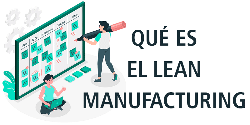 QUÉ ES EL LEAN MANUFACTURING