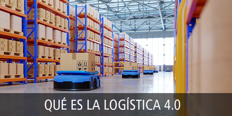 Qué es logistica 4.0