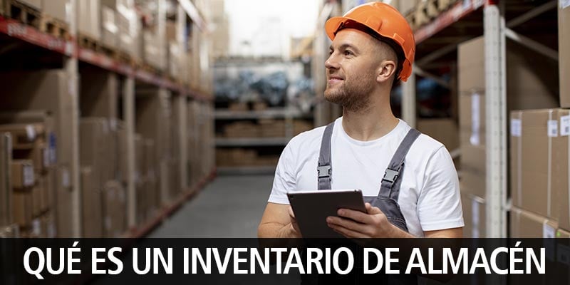 QUÉ ES UN INVENTARIO DE ALMACÉN