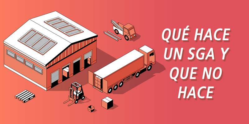 QUÉ HACE UN SGA Y QUE NO HACE