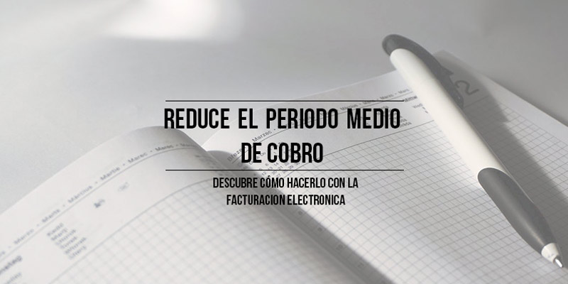 reduce tiempo medio cobro