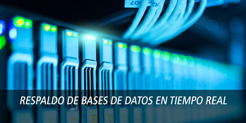 Respaldo de Bases de Datos en tiempo real