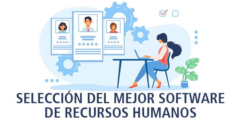 SELECCIÓN DEL MEJOR SOFTWARE DE RECURSOS HUMANOS