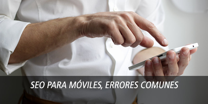 SEO para móviles, errores comunes