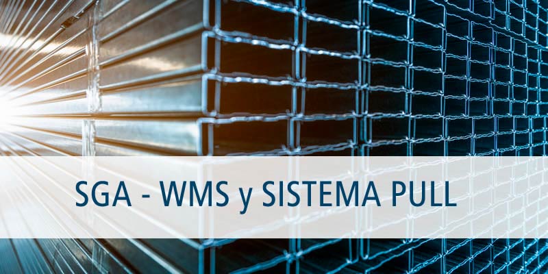 EL SISTEMA PULL EN LA GESTIÓN AVANZADA DE ALMACENES (SGA - WMS)