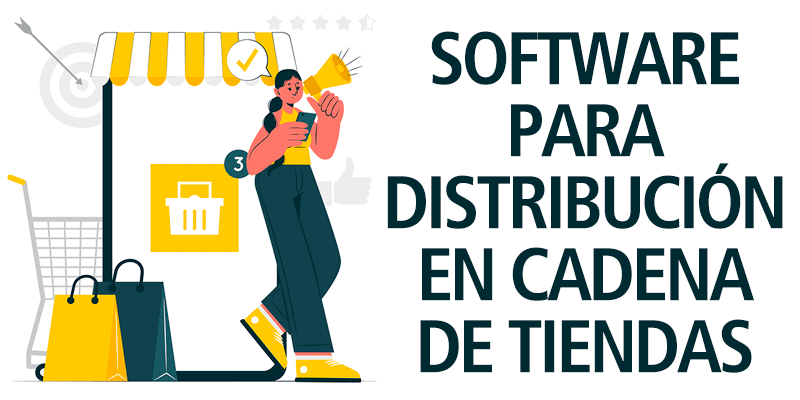 SOFTWARE PARA DISTRIBUCIÓN EN CADENA DE TIENDAS