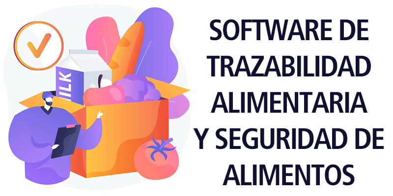 SOFTWARE DE TRAZABILIDAD ALIMENTARIA Y SEGURIDAD DE ALIMENTOS